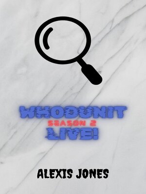 cover image of Whodunit Season 2 Live!